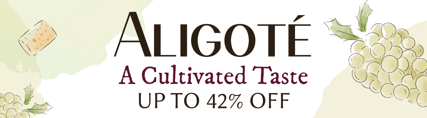 Aligote - A Cultivated Taste